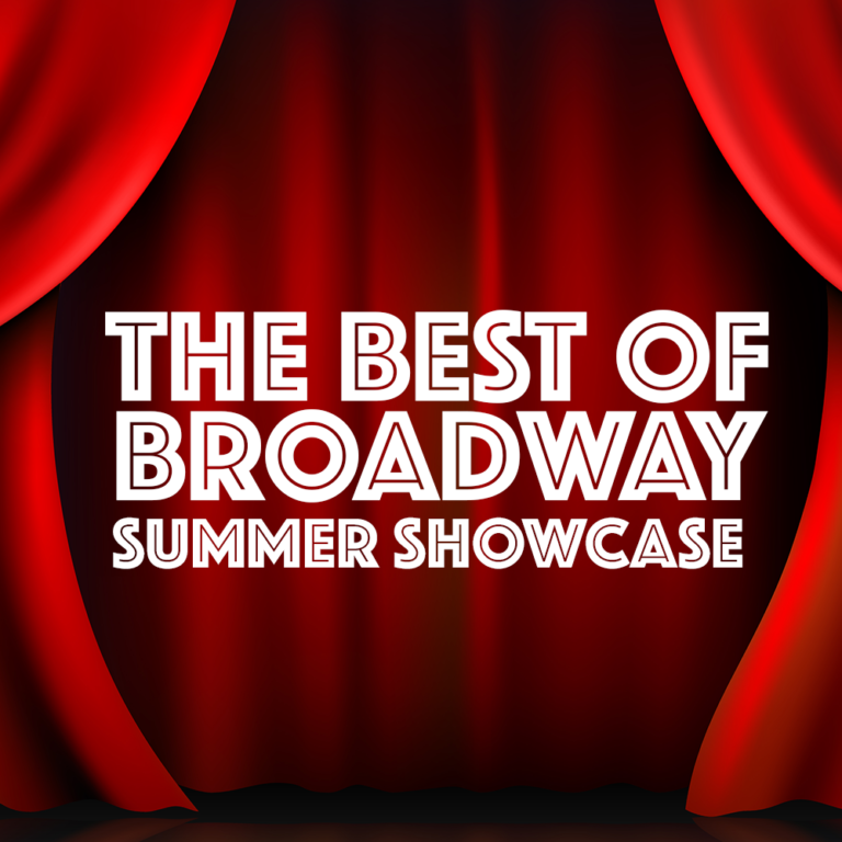 Best of Broadway Summer Showcase Francis Wilson Playhouse